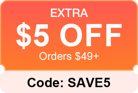 EXTRA $5 OFF, Orders $49+, Code EXTRA5