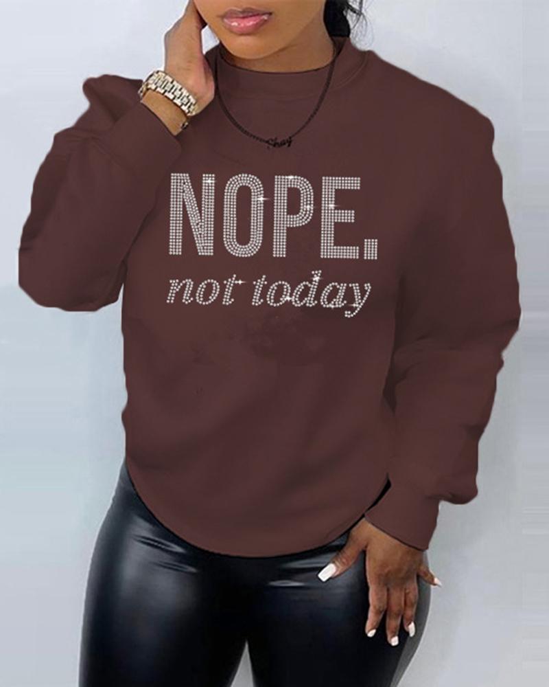 

Rhinestone Nope Not Today Funny Letter Pattern Sweatshirt, Brown