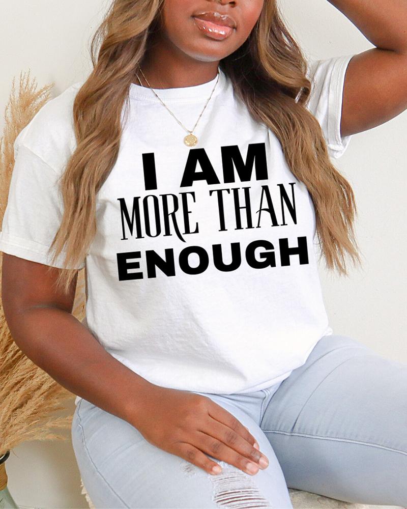 

I AM MORE THAN ENOUGH Print Crew Neck T-Shirt, White