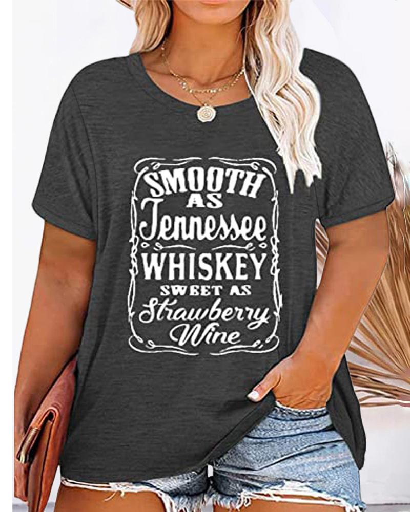 Plus Size Whiskey Sweet As Strawberry Wine Print Casual T-shirt