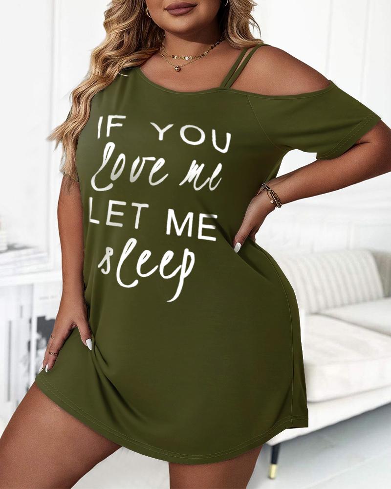 

Plus Size If You Love Me Let Me Sleep Print Cold Shoulder Sleep Dress, Army green