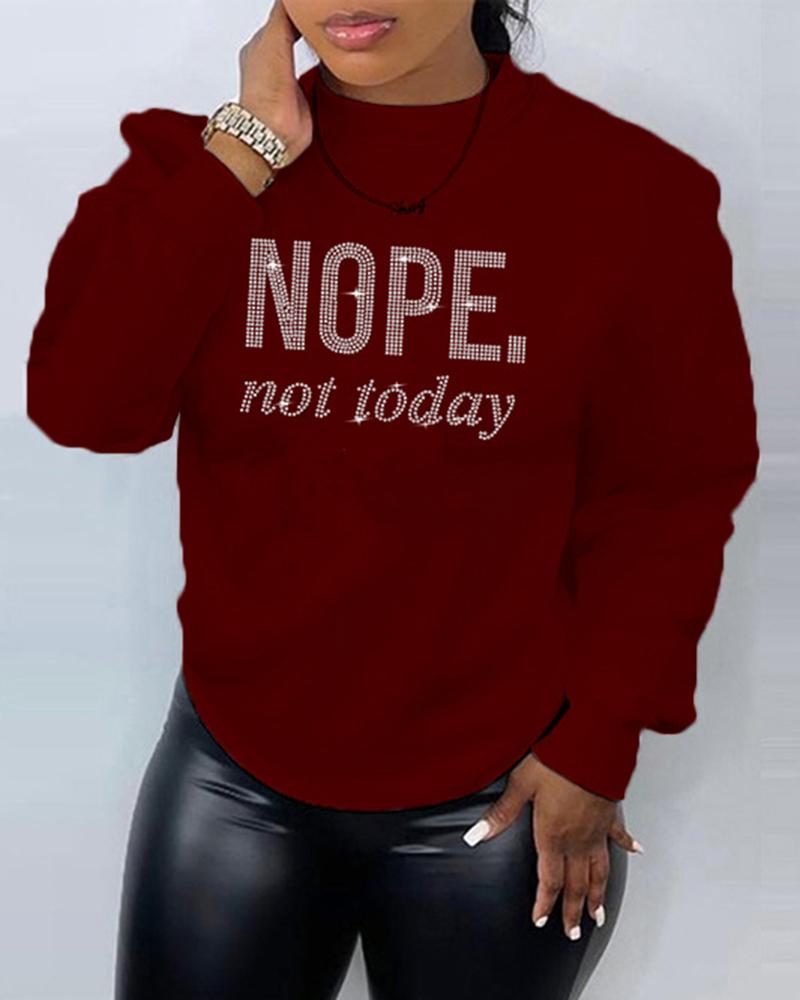 

Rhinestone Nope Not Today Funny Letter Pattern Sweatshirt, Wine red