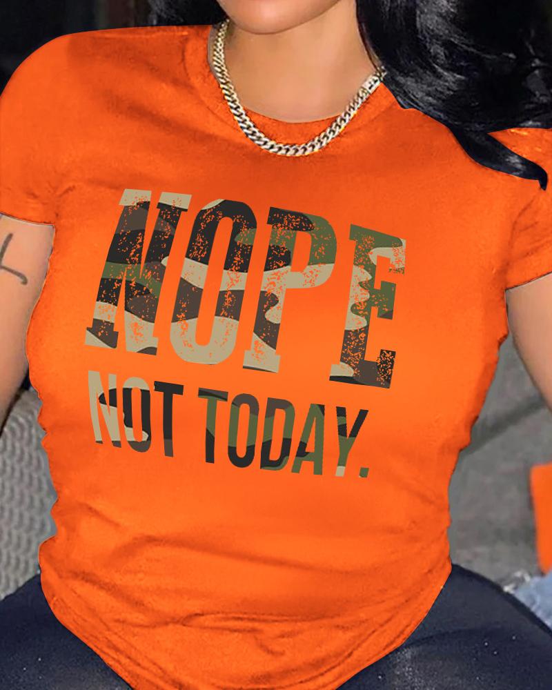 

Nope Not Today Camouflage Print O-Neck Casual T-shirt, Orange