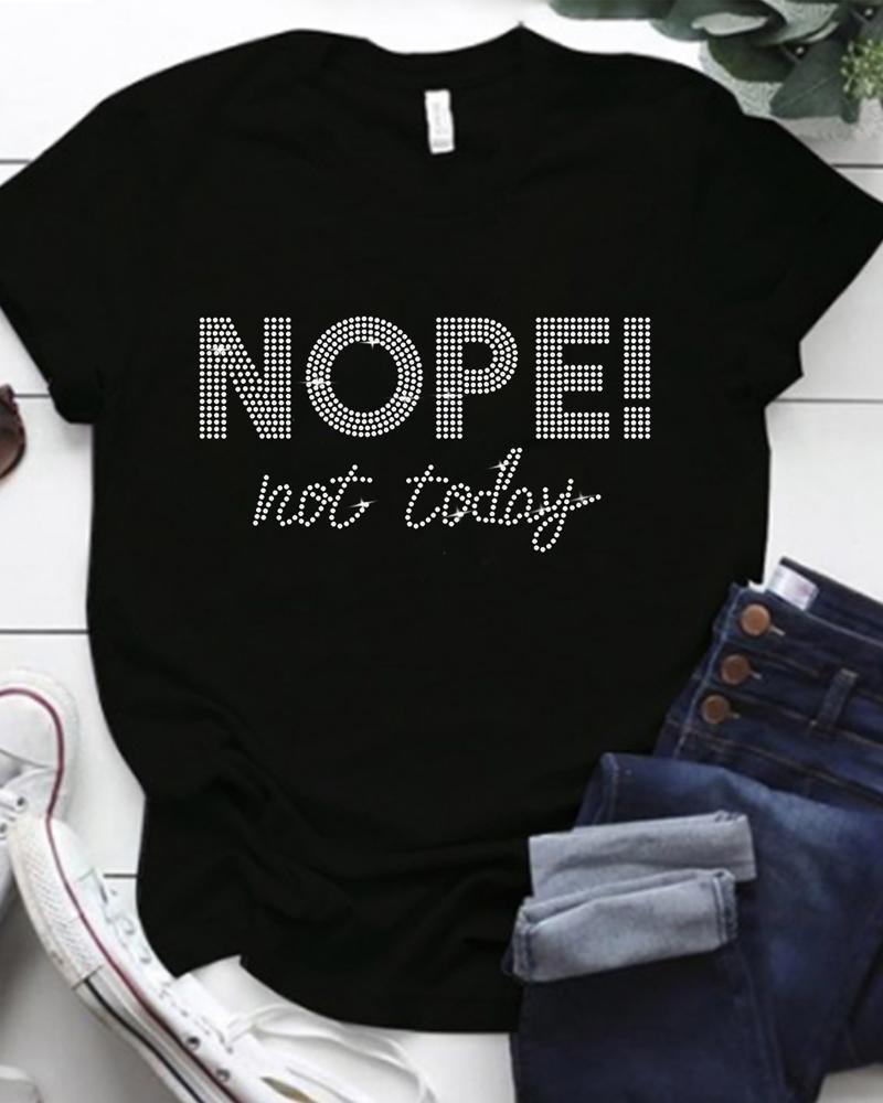 

Nope Not Today Rhinestone Casual T-shirt, Black