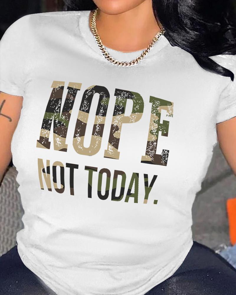 

Nope Not Today Camouflage Print O-Neck Casual T-shirt, White