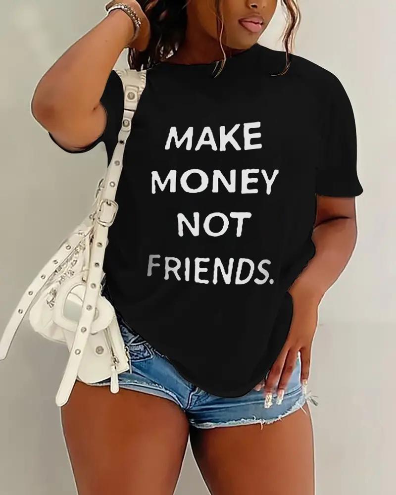 

Plus Size Make Money Not Friends Print Casual T-shirt, Black