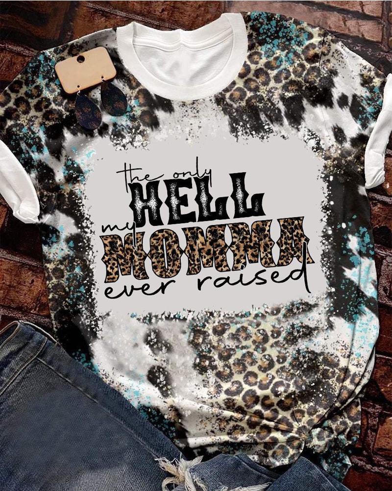 

The Only Hell My Momma Ever Raised Leopard Print Casual T-shirt, Multicolor