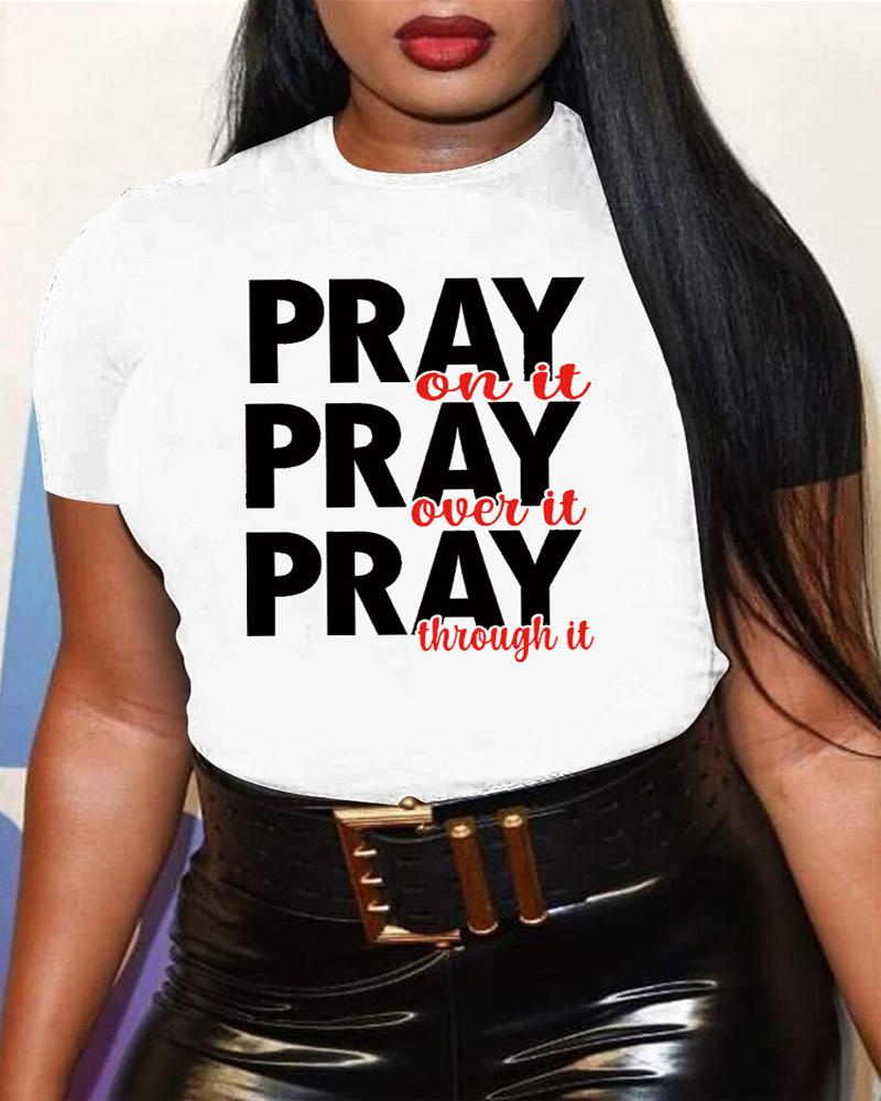 

Plus Size Pray On It Pray Over It Pray Through It Print Casual T-shirt, White