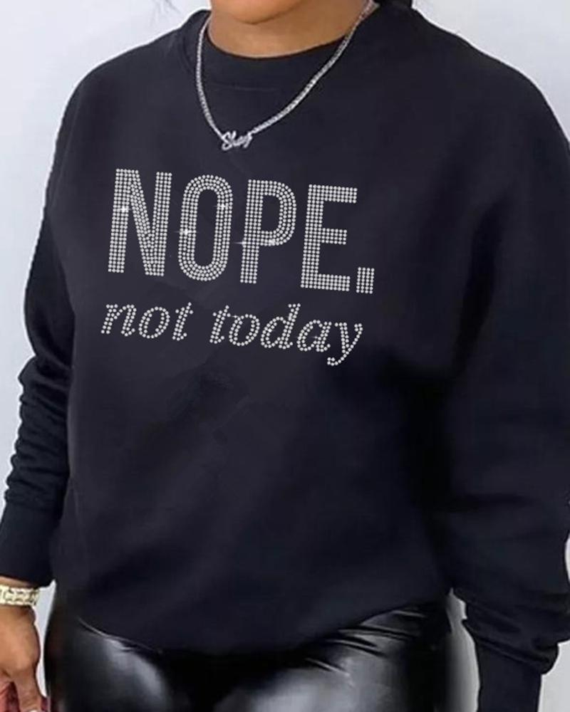 

Rhinestone Nope Not Today Funny Letter Pattern Sweatshirt, Black