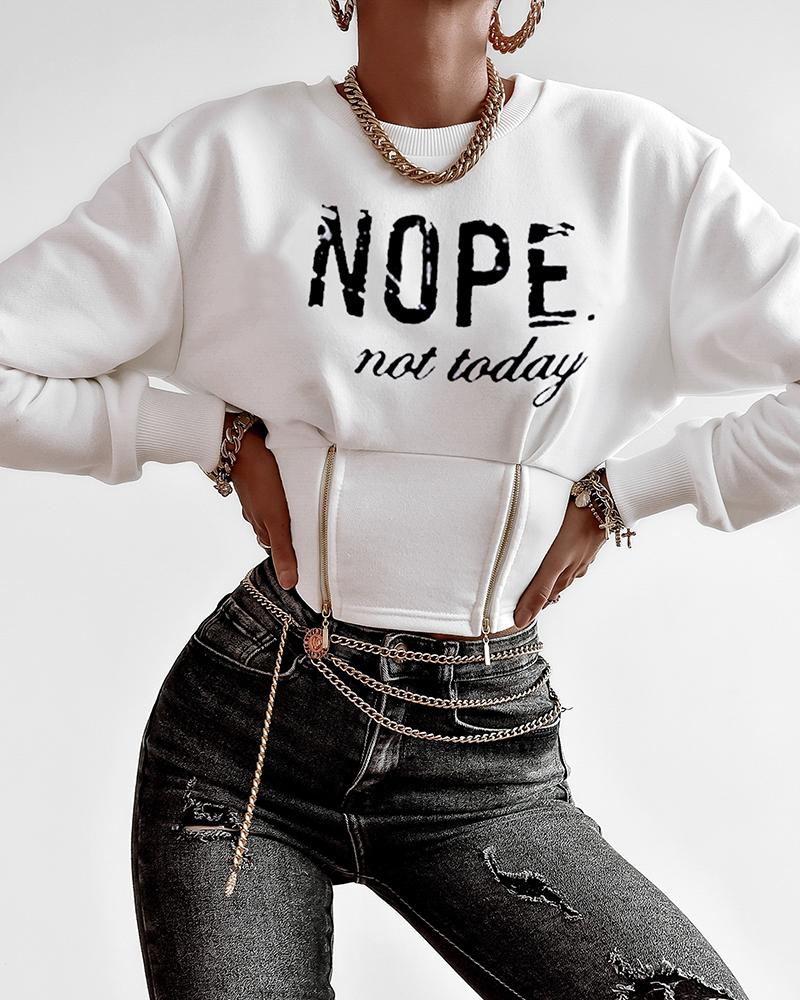 

Nope Not Today Slogan Print Zipper Design Sweatshirt, White