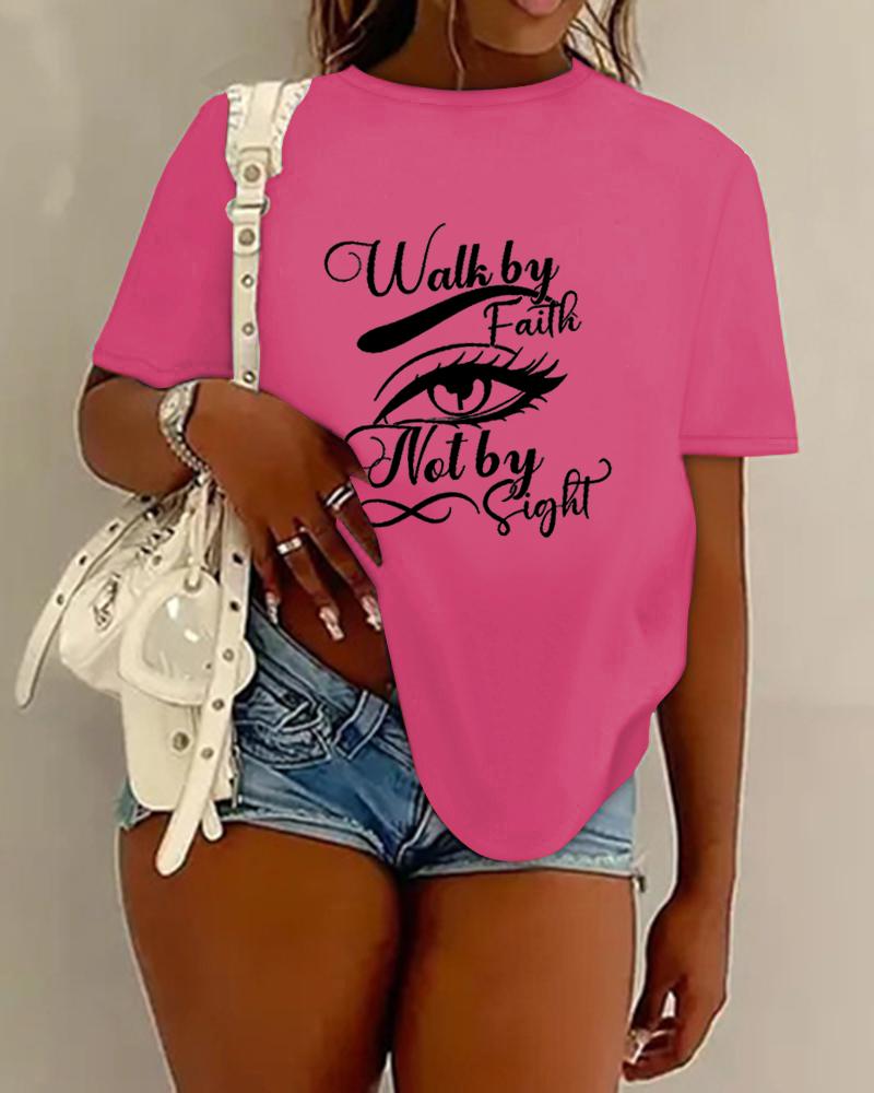 

Walk By Faith Not By Sight Slogan Figure Print Casual T-shirt, Hot pink