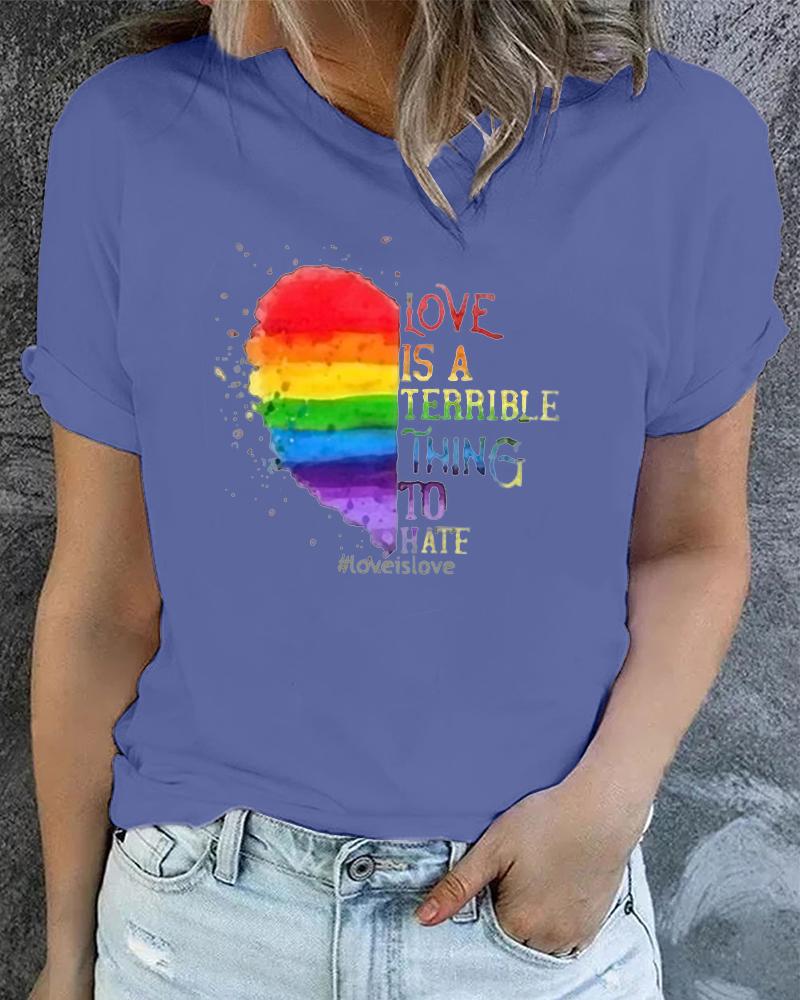 

Pride Month Rainbow Stripe Love Is A Terrible Thing To Hate Heart Letter Print Casual T-shirt, Blue