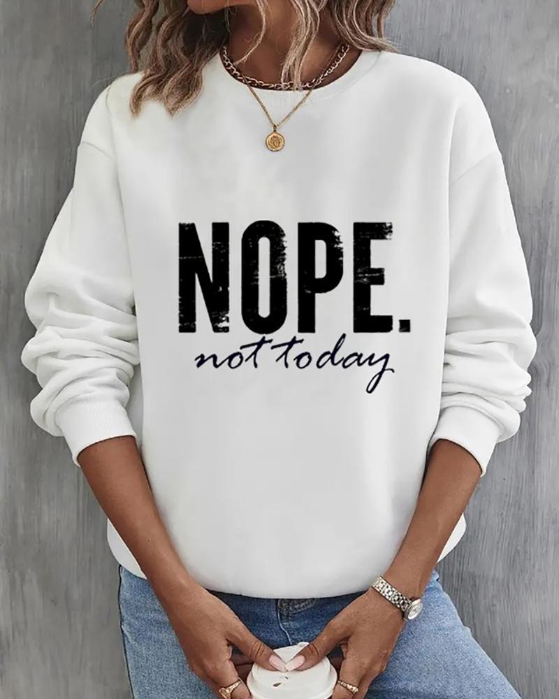 

Nope Not Today Print Long Sleeve Sweatshirt, White