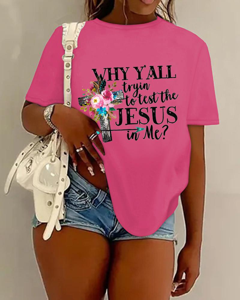 

Floral Cross Graphic Slogan Print Crew Neck Casual T-shirt, Hot pink