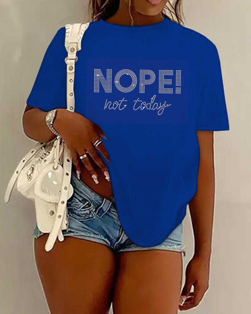

Plus Size Rhinestone Nope Not Today Slogan Pattern Casual T-shirt, Blue