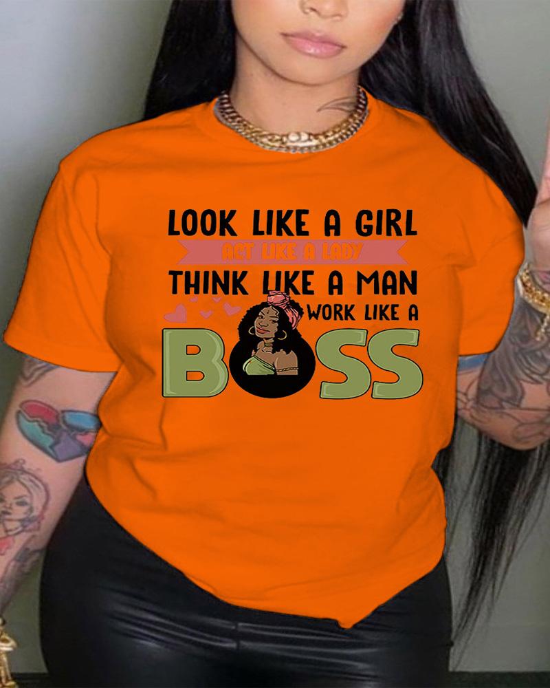 

Plus Size Look Like A Girl Act Like A Lady Think Like A Man Work Like A Boss Print Casual T-shirt, Orange