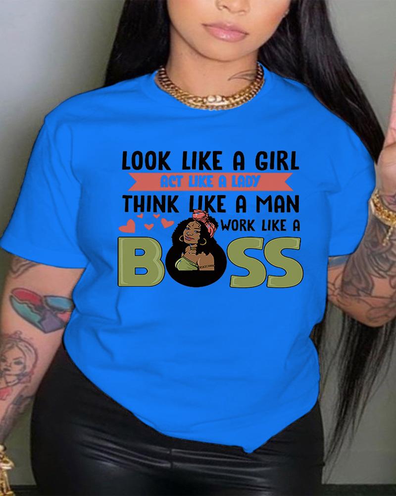 

Plus Size Look Like A Girl Act Like A Lady Think Like A Man Work Like A Boss Print Casual T-shirt, Blue